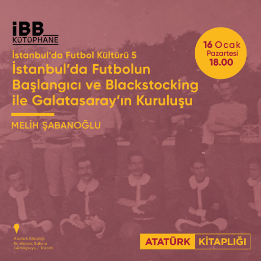 İstanbul'da Futbolun Başlangıcı ve Blackstocking ile Galatasaray'ın Kuruluşu