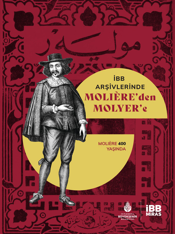İBB Arşivlerinde Molière'den Molyer'e (Sergi Kataloğu)