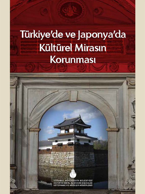 Türkiye'de ve Japonya'da Kültürel Mirasın Korunması