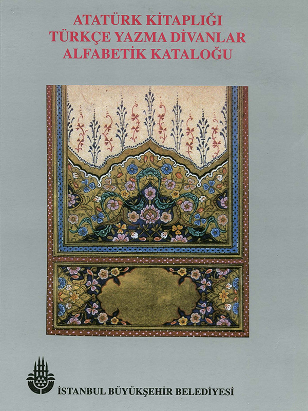 Atatürk Kitaplığı Türkçe Yazma Divanlar Alfabetik Kataloğu